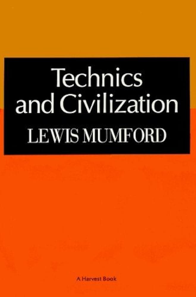 Tecnologías y Civilización - Lewis Mumford, libro sobre el impacto del digitalismo.
